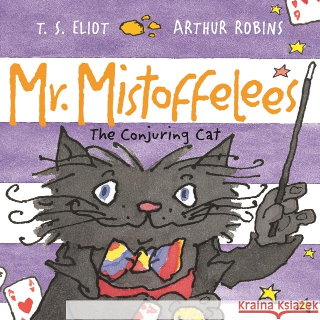 Mr Mistoffelees: The Conjuring Cat T. S. Eliot 9780571322220 Faber & Faber - książka