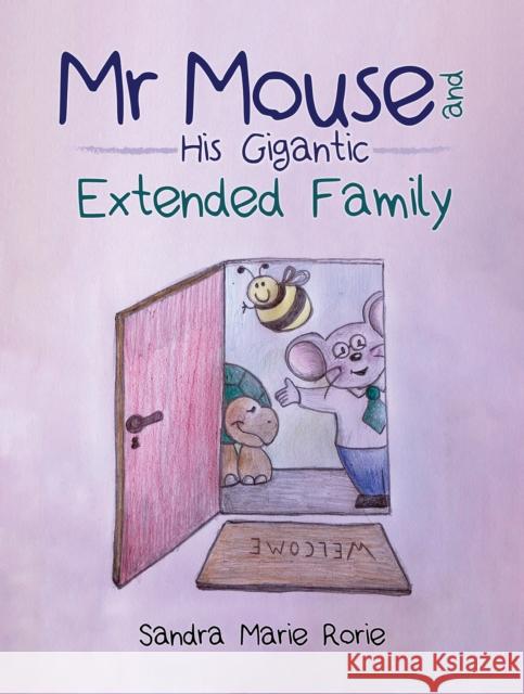 Mr Mouse and His Gigantic Extended Family Sandra Marie Rorie 9781035807024 Austin Macauley - książka