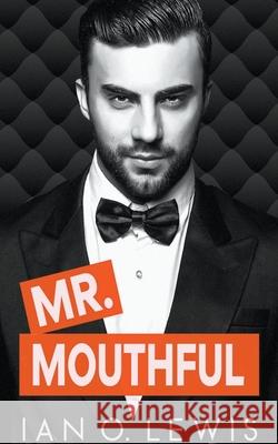 Mr. Mouthful Ian O. Lewis 9781393176114 Cruz Publishing - książka