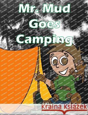 Mr. Mud Goes Camping Joseph Michael Dell'eva, Jr   9798398366471 Independently Published - książka