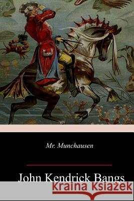 Mr. Munchausen John Kendrick Bangs 9781985784987 Createspace Independent Publishing Platform - książka