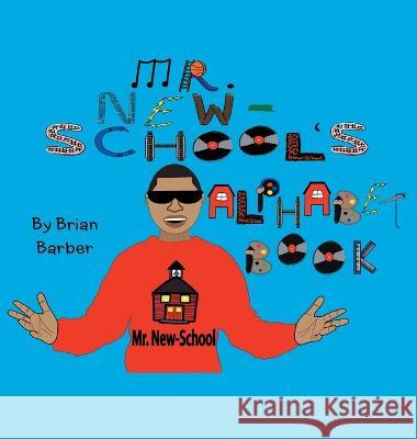 Mr. New-School's Alphabet Book Mr New-School 9781665728515 Archway Publishing - książka