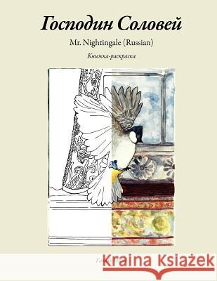 Mr. Nightingale (Companion Coloring Book - Russian Edition) Ghazal Omid 9781480265707 Createspace - książka