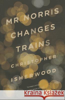 Mr. Norris Changes Trains Christopher Isherwood 9780811220262 New Directions Publishing Corporation - książka