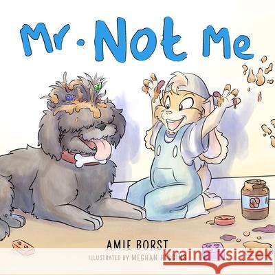 Mr. Not Me Amie Borst Meghan Higgins 9781948882170 Mystery Goose Press - książka