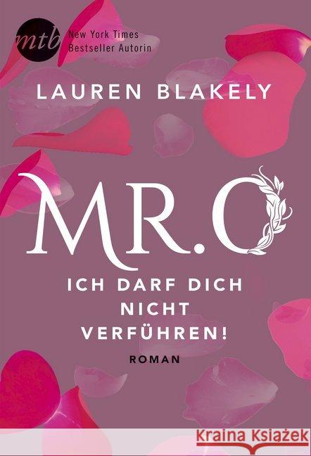 Mr. O - Ich darf dich nicht verführen! : Roman Blakely, Lauren 9783956497377 MIRA Taschenbuch - książka
