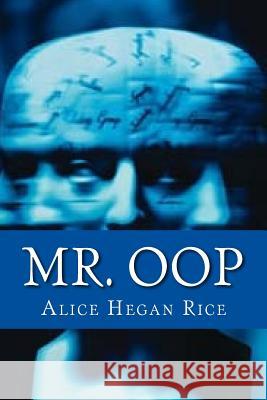 Mr. Oop Alice Hegan Rice Only Books 9781535264495 Createspace Independent Publishing Platform - książka