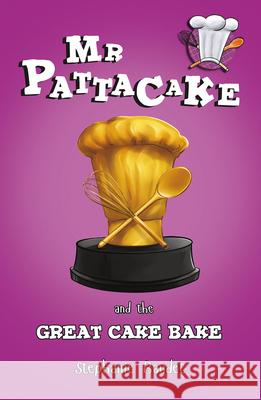 MR Pattacake and the Great Cake Bake Baudet, Stephanie 9781782262572 Sweet Cherry Publishing - książka