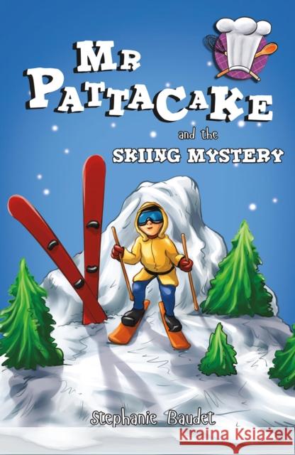 Mr Pattacake and the Skiing Mystery Stephanie Baudet 9781782262558 Sweet Cherry Publishing - książka