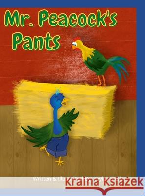 Mr. Peacock's Pants Taylor Stellan 9781678090869 Lulu.com - książka