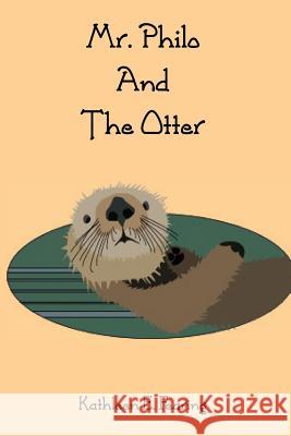 Mr. Philo and the Otter Kathleen E. Fearing 9781537456263 Createspace Independent Publishing Platform - książka