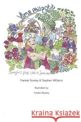 Mr Philpott; Jennifer's First Visit to Somware: Mr Philpott Stephen Williams Frankie Rowley  9798399372242 Independently Published - książka