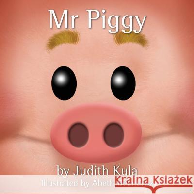 Mr Piggy Kula, Judith 9780994176776 Aly's Books - książka