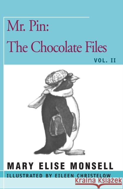 Mr. Pin: The Chocolate Files: Vol. II Monsell, Mary Elise 9781504029650 Open Road Distribution - książka