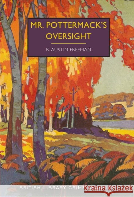 Mr. Pottermack's Oversight R. Austin Freeman 9780712355469 British Library Publishing - książka
