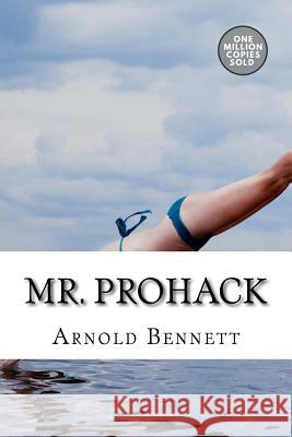 Mr. Prohack Arnold Bennett 9781717504944 Createspace Independent Publishing Platform - książka