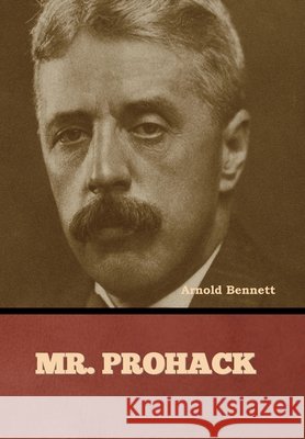 Mr. Prohack Arnold Bennett 9798888308356 Bibliotech Press - książka
