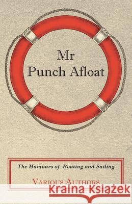 Mr Punch Afloat - The Humours of Boating and Sailing Various Authors 9781444604733 Mellon Press - książka