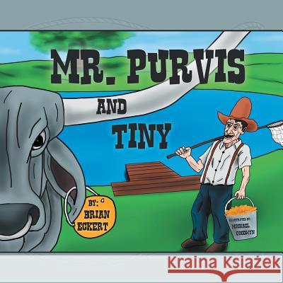 Mr. Purvis and Tiny Brian Eckert 9781490818986 WestBow Press - książka