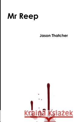 Mr Reep J Thatcher   9781291951219 Lulu Press Inc - książka
