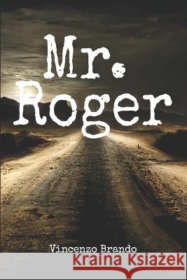 Mr. Roger Vincenzo Brando   9798391076728 Independently Published - książka