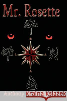 Mr. Rosette MR Anthony D. Phillip 9780991058204 Dreamerpublishing - książka