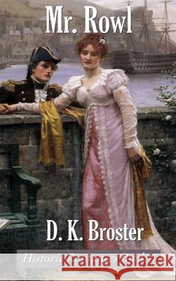 Mr. Rowl D K Broster 9781515443667 Spire Books - książka
