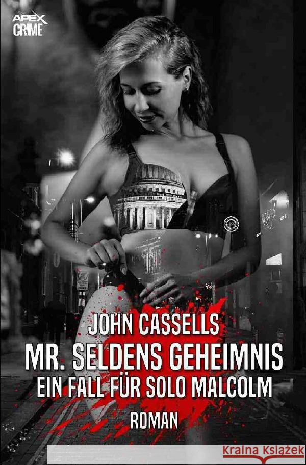 MR. SELDENS GEHEIMNIS - EIN FALL FÜR SOLO MALCOLM Cassells, John 9783756536344 epubli - książka