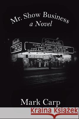 Mr. Show Business Mark Carp 9781524590925 Xlibris - książka