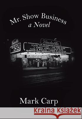 Mr. Show Business Mark Carp 9781524590932 Xlibris - książka