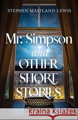 Mr. Simpson and Other Short Stories Stephen Maitland-Lewis 9781950385591 Hildebrand Books - książka