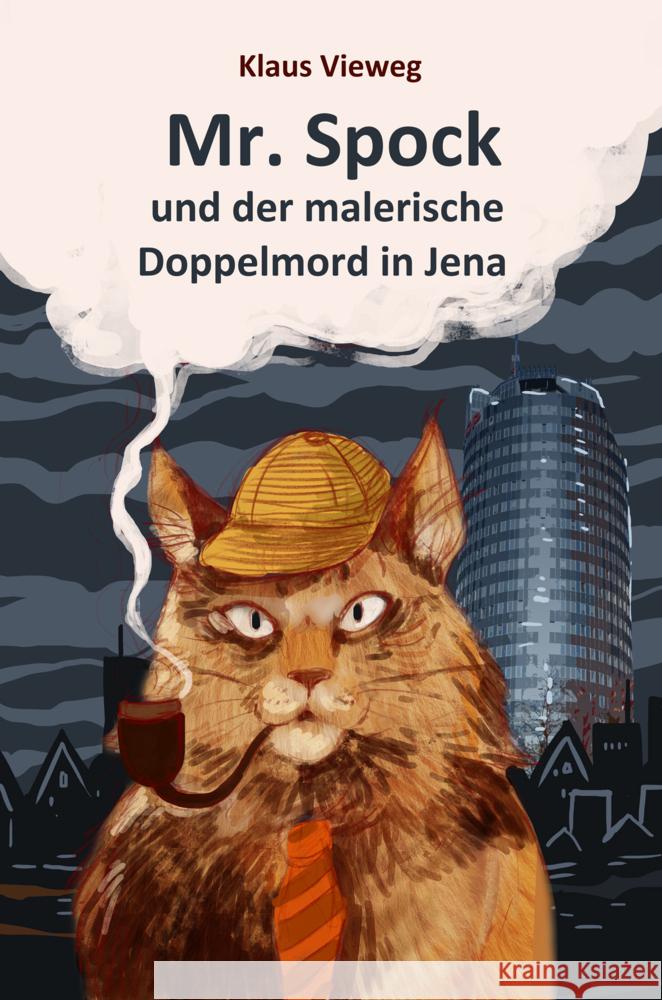 Mr. Spock und der malerische Doppelmord in Jena Vieweg, Klaus 9783948259082 Akademische Verlagsbuchhandlung F. Mauke - książka