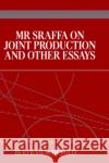 MR Sraffa on Joint Production and Other Essays Schefold, Bertram 9780043381502 Routledge