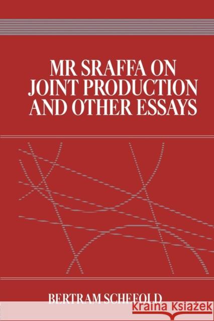 Mr Sraffa on Joint Production and Other Essays Schefold 9781138865747 Taylor & Francis Group - książka