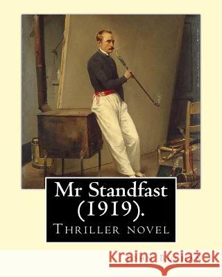 Mr Standfast (1919). By: John Buchan: Thriller novel Buchan, John 9781717279880 Createspace Independent Publishing Platform - książka