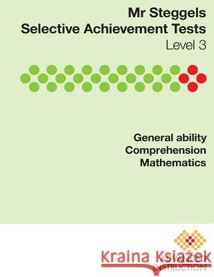 Mr Steggels Achievement Tests Level 3 Steggels, Simon John 9780648096726 Advanced Instruction Pty Ltd - książka