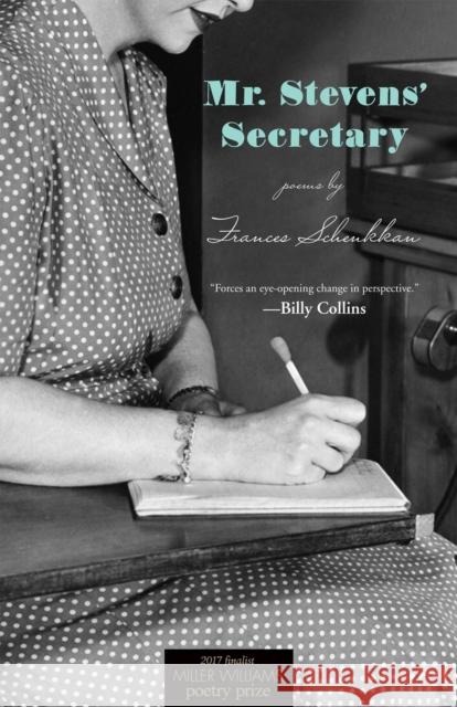 Mr. Stevens' Secretary: Poems Frances Schenkkan 9781682260302 University of Arkansas Press - książka