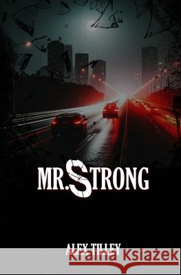 Mr. Strong: A Novella Alex Tilley 9781738735020 Library and Archives Canada - książka
