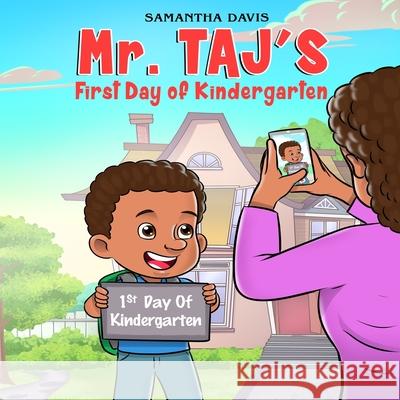 Mr. Taj's First Day of Kindergarten Davis Samantha Davis 9798504357591 Independently published - książka