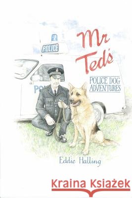Mr Ted's Police Dog Adventures Stretch, Amanda 9781490908557 Createspace - książka