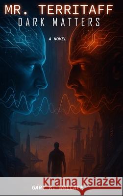 Mr. Territaff Dark Matters Gary Wallace 9781966587569 Mr. Territaff: Dr. Matters - książka