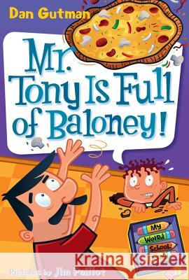 Mr. Tony Is Full of Baloney! Dan Gutman 9780061703997 HarperCollins - książka