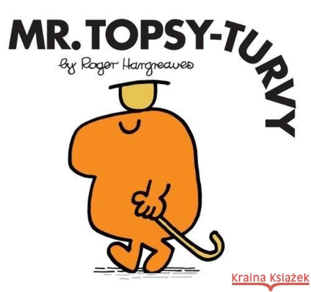 Mr. Topsy-Turvy Roger Hargreaves 9781405289931 HarperCollins Publishers - książka