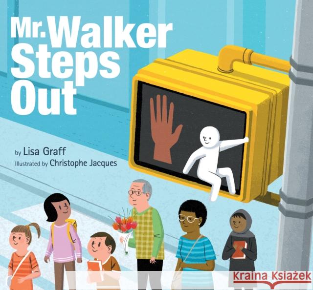 Mr. Walker Steps Out Lisa Graff Christophe Jacques 9781328851031 Clarion Books - książka