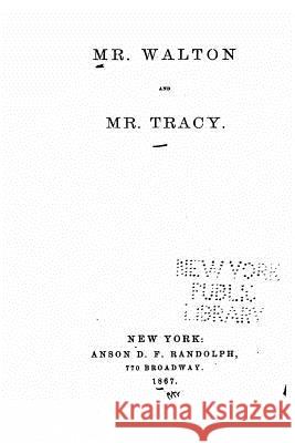 Mr. Walton and Mr. Tracy Randolph 9781532731228 Createspace Independent Publishing Platform - książka