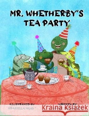 Mr. Whetherby's Tea party Louise Dougherty, Graziella Miligi 9798849774459 Independently Published - książka