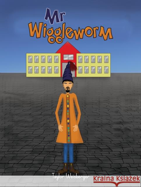 Mr Wiggleworm Taylor Weisberger 9781398408340 Austin Macauley Publishers - książka