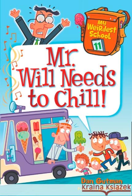 Mr. Will Needs to Chill! Dan Gutman Jim Paillot 9780062429421 HarperCollins - książka