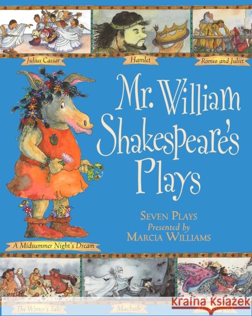 Mr William Shakespeare's Plays Marcia Williams 9781406323344 Walker Books Ltd - książka