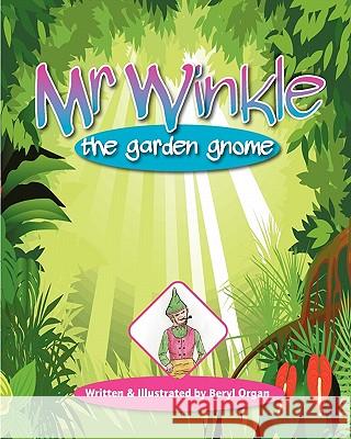 Mr Winkle: The Garden Gnome Beryl Organ, Beryl Organ 9780956510242 Mereo Books - książka